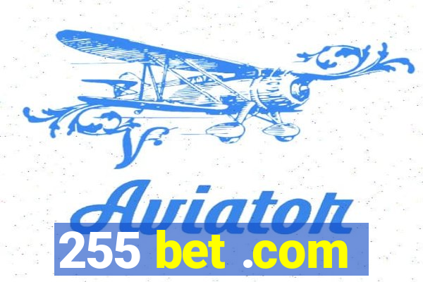 255 bet .com